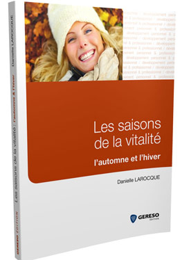 Les saisons de la vitalité - L'automne et l'hiver - Danielle Larocque -