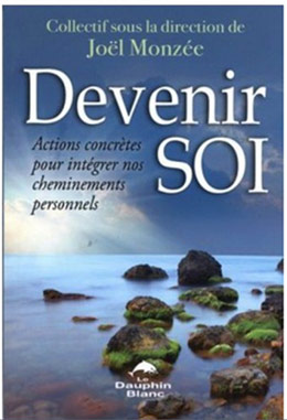 Livre Collectif dirigé par Monzée - Devenir Soi - Danielle Larocque auteure